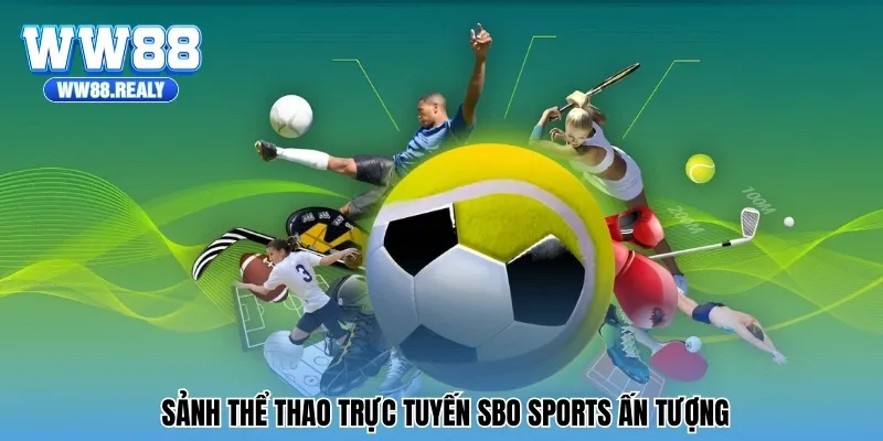 Sảnh thể thao WW88 trực tuyến SBO Sports ấn tượng