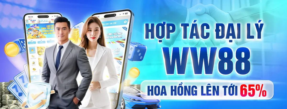 Hợp tác đại lý WW88 hoa hồng lên đến 65%